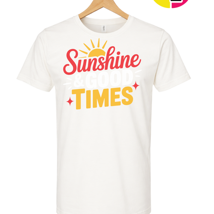 Sunshine And Good Times Tee