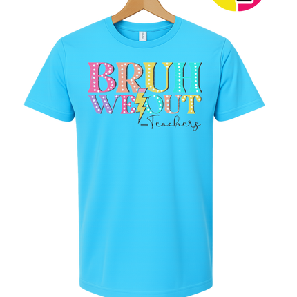 Bruh We Out, Signed Teachers Tee