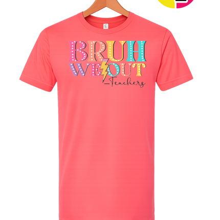 Bruh We Out, Signed Teachers Tee