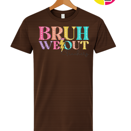 Bruh We Out, Signed Teachers Tee