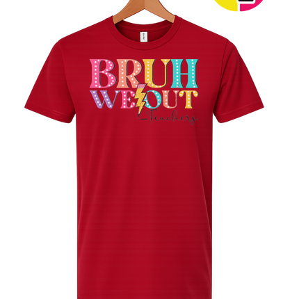 Bruh We Out, Signed Teachers Tee