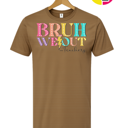 Bruh We Out, Signed Teachers Tee