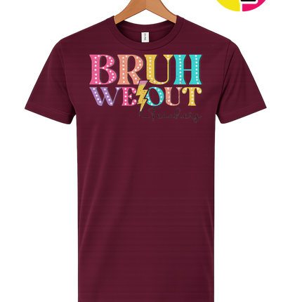 Bruh We Out, Signed Teachers Tee