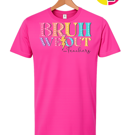 Bruh We Out, Signed Teachers Tee