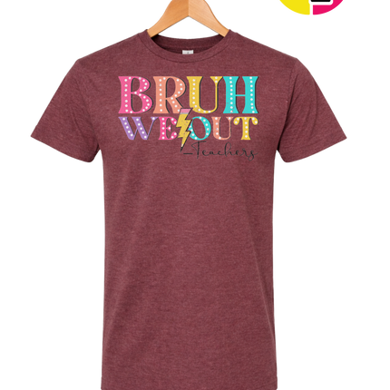 Bruh We Out, Signed Teachers Tee