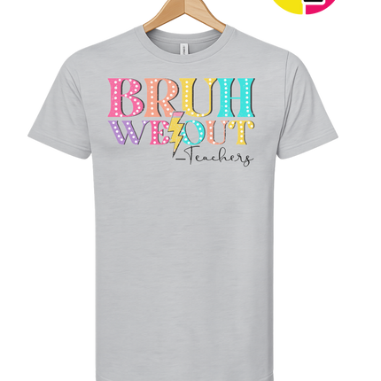 Bruh We Out, Signed Teachers Tee