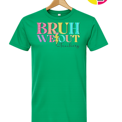 Bruh We Out, Signed Teachers Tee
