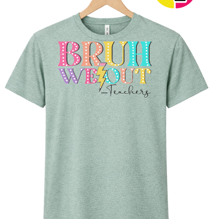 Bruh We Out, Signed Teachers Tee