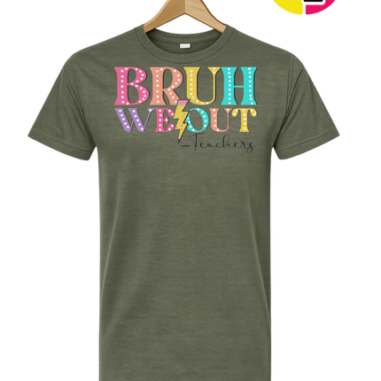 Bruh We Out, Signed Teachers Tee