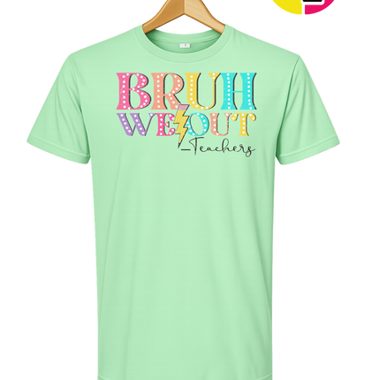 Bruh We Out, Signed Teachers Tee