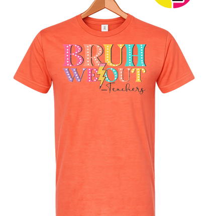 Bruh We Out, Signed Teachers Tee