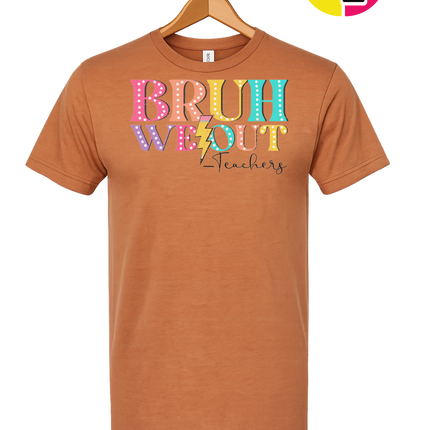 Bruh We Out, Signed Teachers Tee