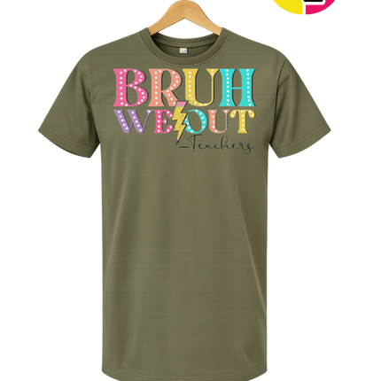 Bruh We Out, Signed Teachers Tee