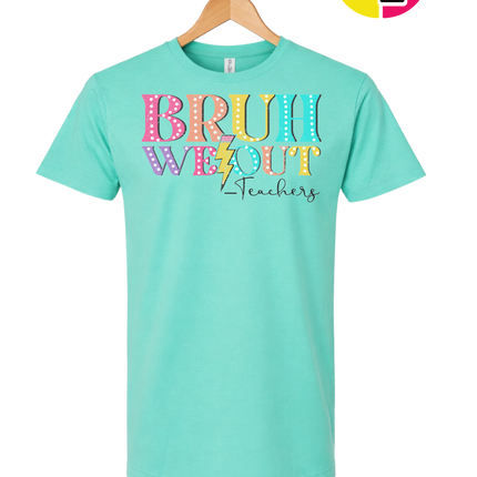 Bruh We Out, Signed Teachers Tee