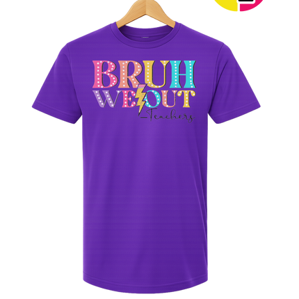Bruh We Out, Signed Teachers Tee
