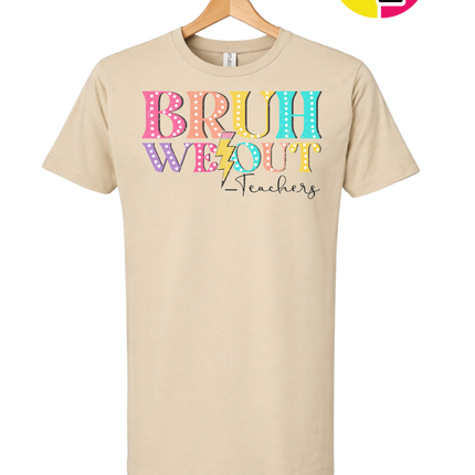 Bruh We Out, Signed Teachers Tee