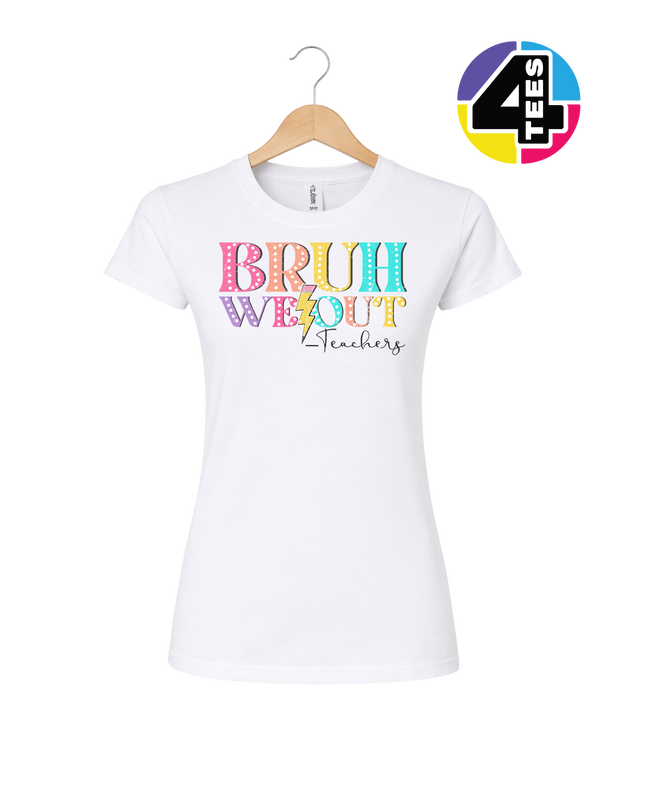 Bruh We Out, Signed Teachers Women's Tee