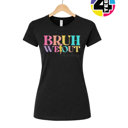 Bruh We Out, Signed Teachers Women's Tee