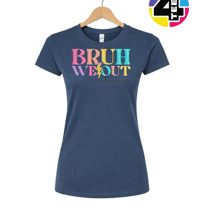 Bruh We Out, Signed Teachers Women's Tee