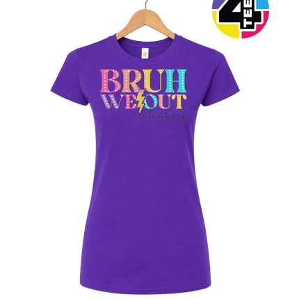 Bruh We Out, Signed Teachers Women's Tee