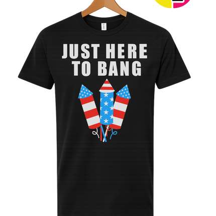 Just Here to Bang Tee