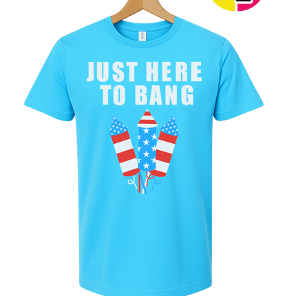 Just Here to Bang Tee