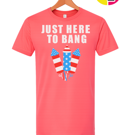 Just Here to Bang Tee