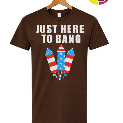Just Here to Bang Tee
