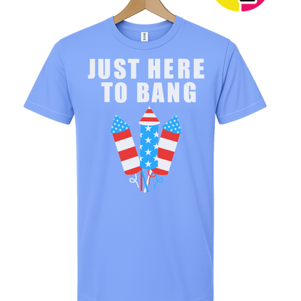 Just Here to Bang Tee