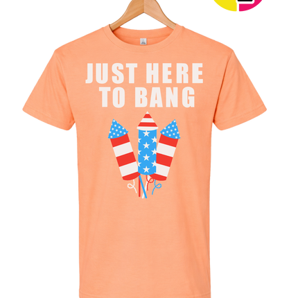Just Here to Bang Tee