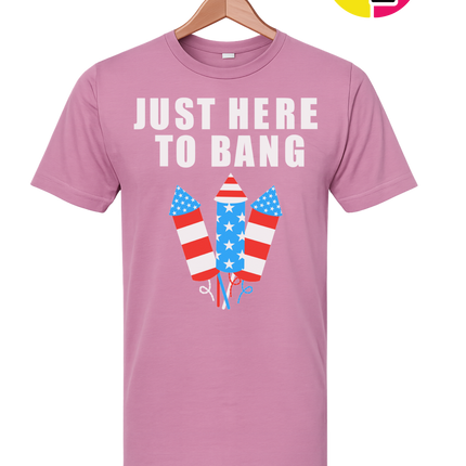 Just Here to Bang Tee