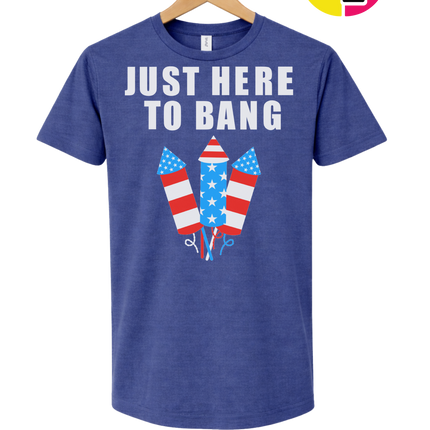 Just Here to Bang Tee