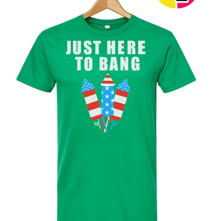Just Here to Bang Tee