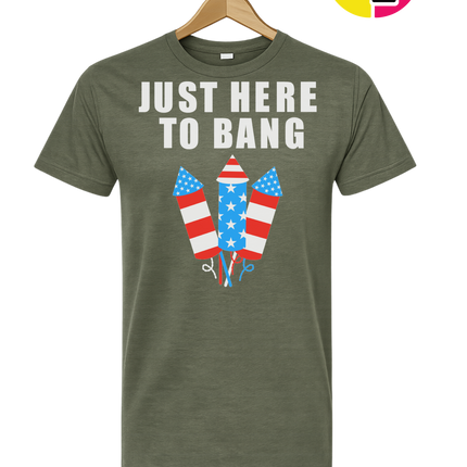 Just Here to Bang Tee
