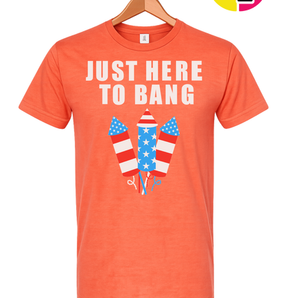 Just Here to Bang Tee