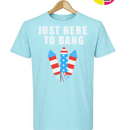 Just Here to Bang Tee