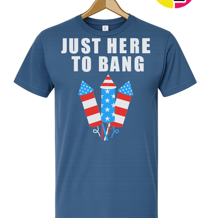 Just Here to Bang Tee