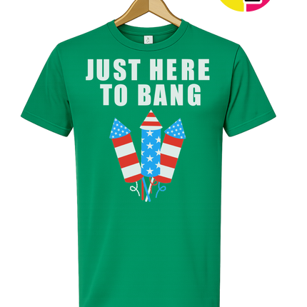 Just Here to Bang Tee