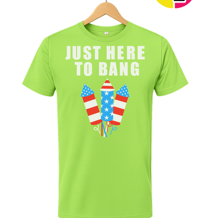 Just Here to Bang Tee