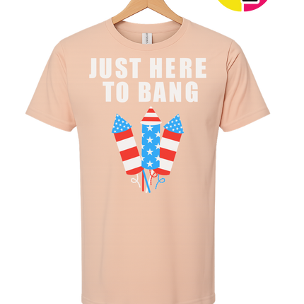 Just Here to Bang Tee