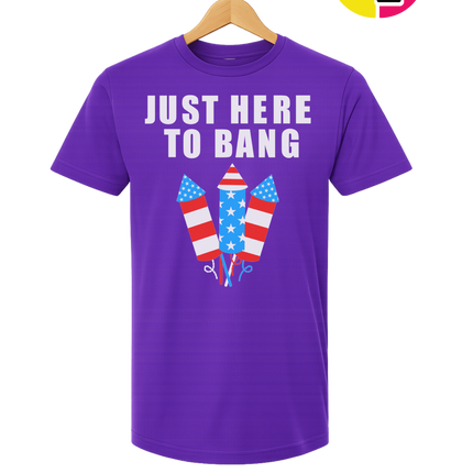 Just Here to Bang Tee