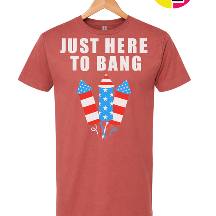 Just Here to Bang Tee