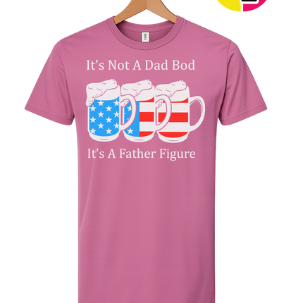 Father Figure Not Dad Bod Tee