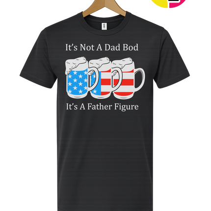 Father Figure Not Dad Bod Tee
