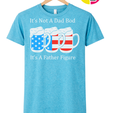 Father Figure Not Dad Bod Tee