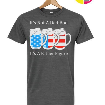 Father Figure Not Dad Bod Tee