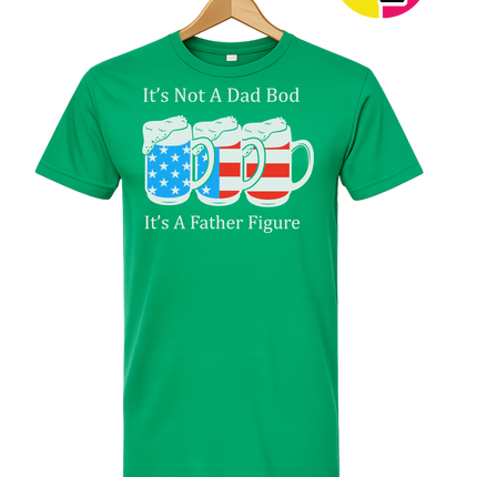 Father Figure Not Dad Bod Tee