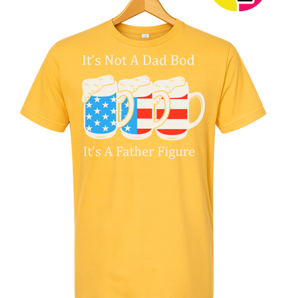 Father Figure Not Dad Bod Tee