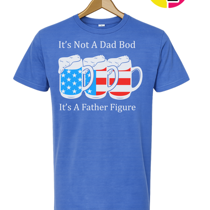 Father Figure Not Dad Bod Tee