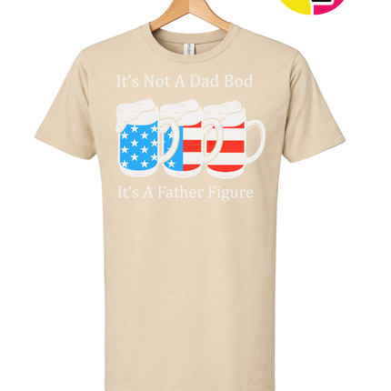 Father Figure Not Dad Bod Tee